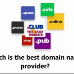Which is the best domain name provider? Domain registration 2020