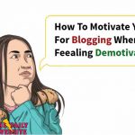How To Motivate Yourself When You Are Feeling Demotivated in Writing time