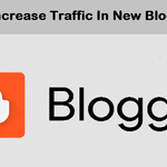 How To Increase Traffic In New Blog 2021